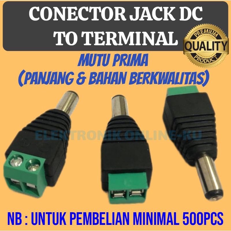 CONECTOR JACK DC TO TERMINAL (MINIMAL PEMBELIAN 500PCS
