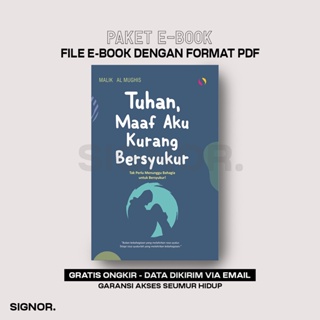 [E-BOOK] TUHAN MAAF AKU KURANG BERSYUKUR - TAK PERLU MENUNGGU BAHAGIA UNTUK BERSYUKUR! BAHASA INDONESIA