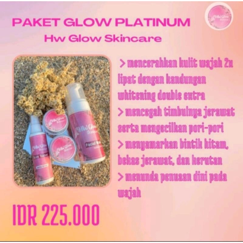 HW GLOW SKINCARE ( Paket Glow Platinum )