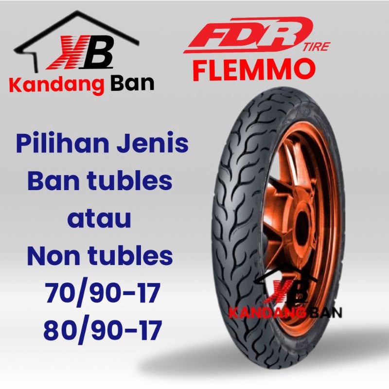 BAN FDR FLEMMO TUBLES /NON TUBLES UKURAN (70/90-17) (80/90-17) BAN BARU, FREE PENTIL