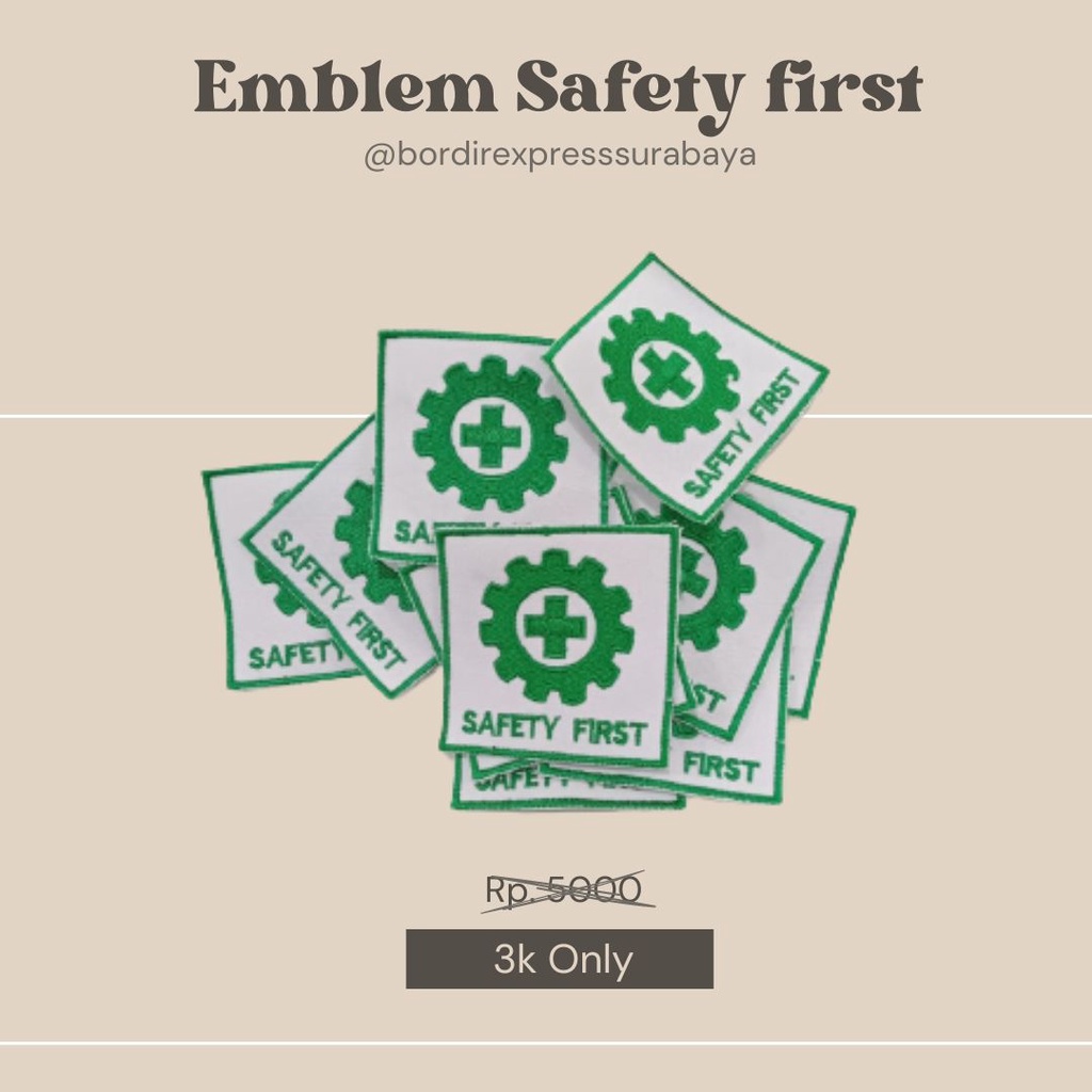 LOGO SAFETY FIRST | SAFETY FIRST BORDIR | LOGO K3 | LOGO K3 BORDIR | BORDIR SATUAN | LOGO K3 SATUAN