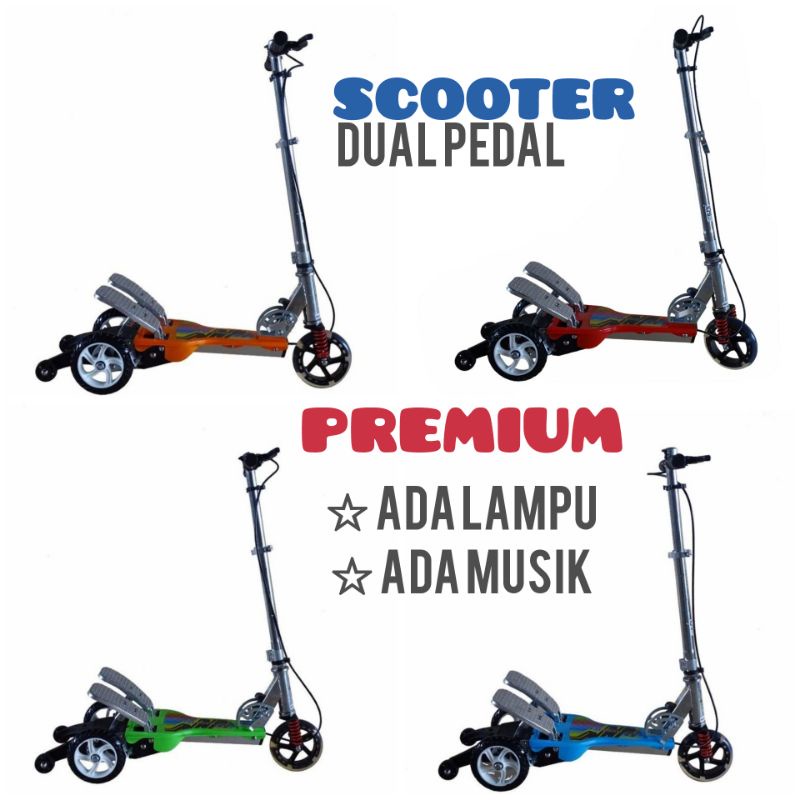 PREMIUM SKUTER SCOOTER INJAK DUA PEDAL DUAL PEDALS RODA 3 ADA MUSIK DAN LAMPU