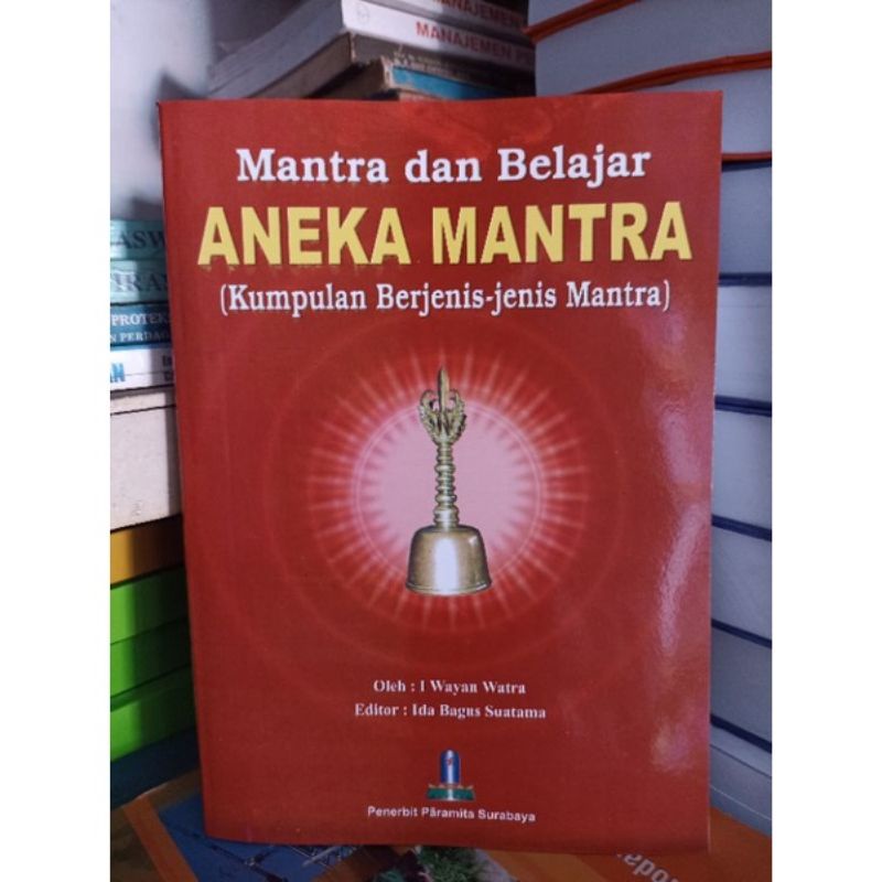 Buku Mantra dan belajar aneka mantra (kumpulan berjenis-jenis mantra)