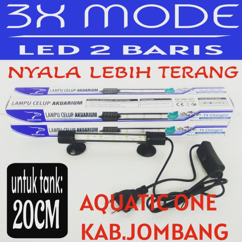 lampu celup 3mode  aquarium led 2 baris ROSSTON T4 20 DBL led double untuk tank akyarium 20cm 20cm 3 mode 3x ganti warna putih biru merah rgb ( DBL )