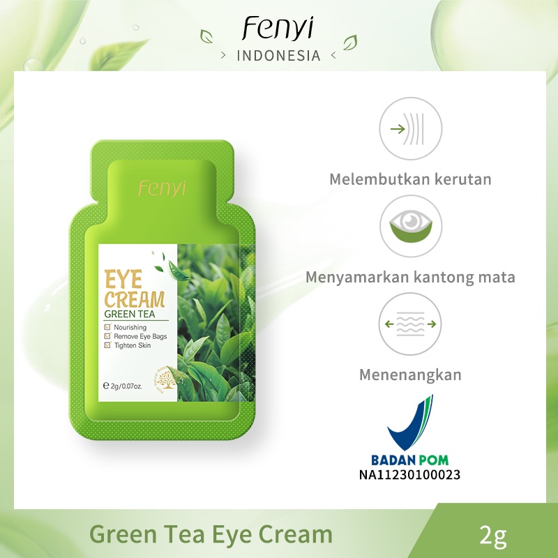 BPOM Fenyi Green Tea Eye Cream Sachet Menghilangkan Kantung Mata Mengencangkan Kulit Memperbaiki 2g