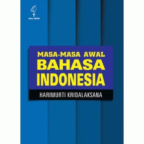 

Buku Ori - Masa-masa awal Bahasa Indonesia Oleh Harimurti Kridalaksana