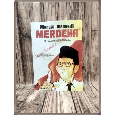 menuju manusia merdeka ki hadjar dewantara