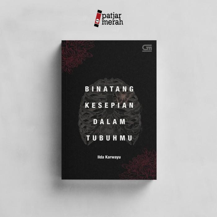

Binatang Kesepian dalam Tubuhmu - Ilda Karwayu - Kumpulan Puisi Best Seller