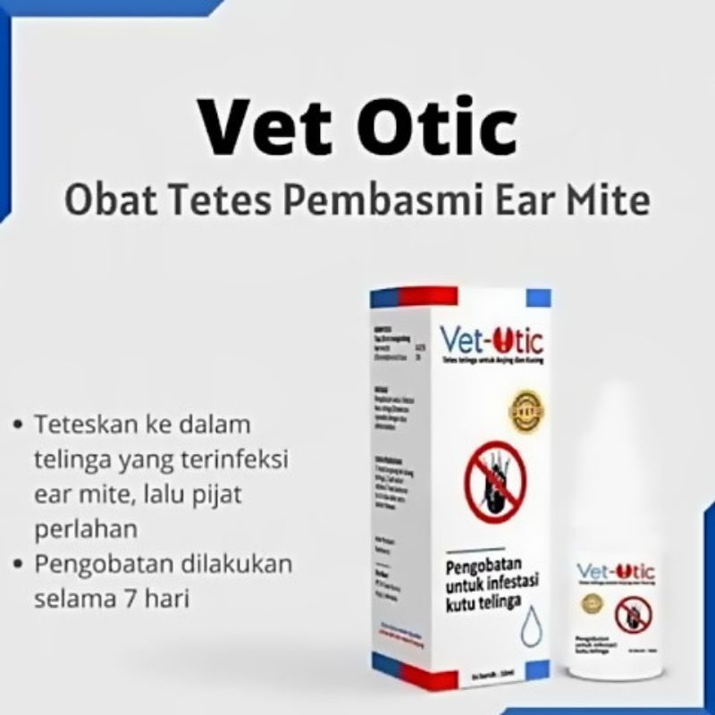 Vet Otic 10ml - Obat Tetes Kutu Tungau Radang Telinga Kucing Anjing