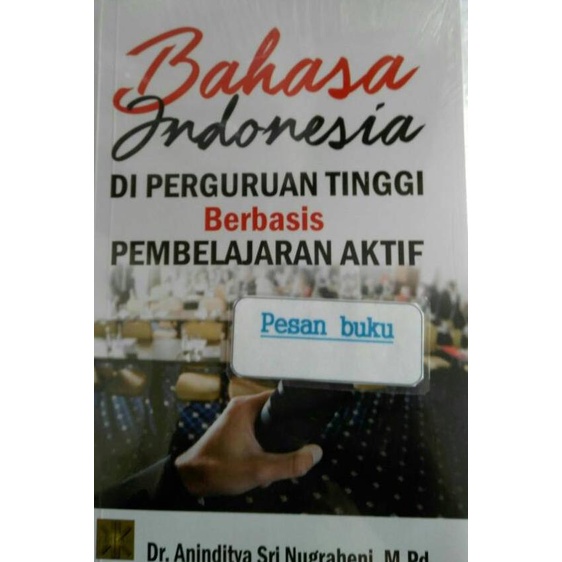 

Buku Bahasa indonesia di perguruan tinggi berbasis pembelajaran aktif