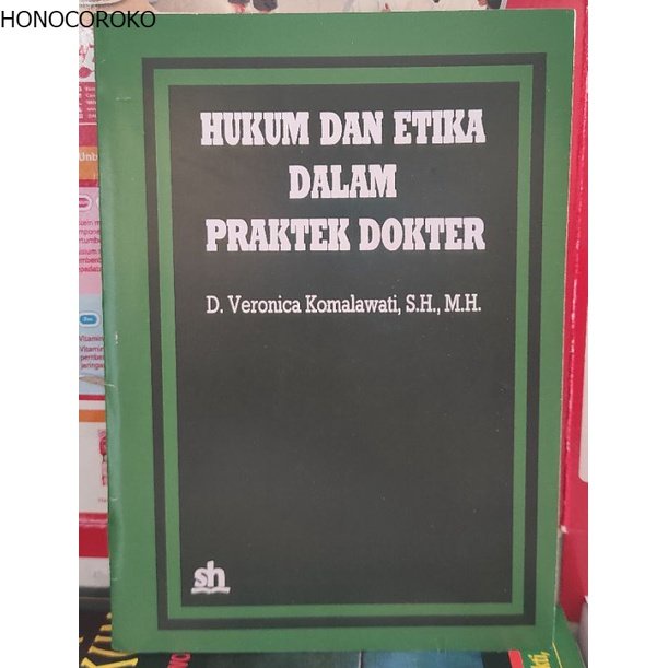 Hukum dan etika dalam praktek dokter .-