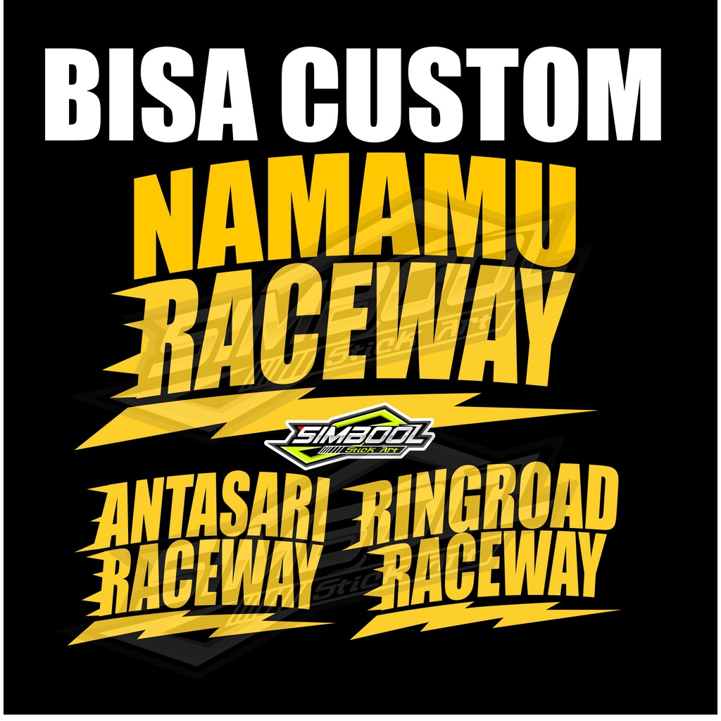 STIKER CUSTOM RACEWAY ANTASARI RACEWAY RINGROAD RACEWAY