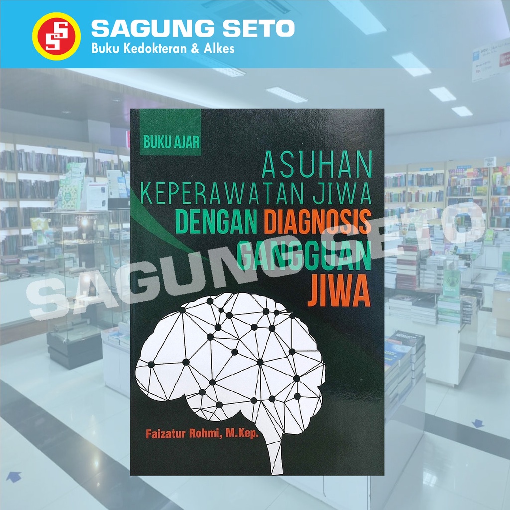 BUKU AJAR ASUHAN KEPERAWATAN JIWA DENGAN DIAGNOSIS GANGGUAN JIWA