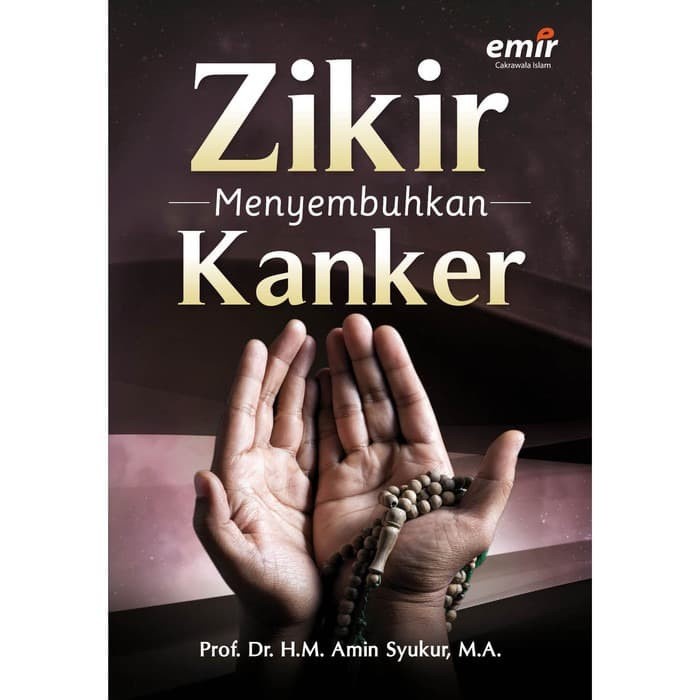 BEST SELLER ORIGINAL ZIKIR MENYEMBUHKAN KANKER - PROF. DR. AMIN SYUKUR