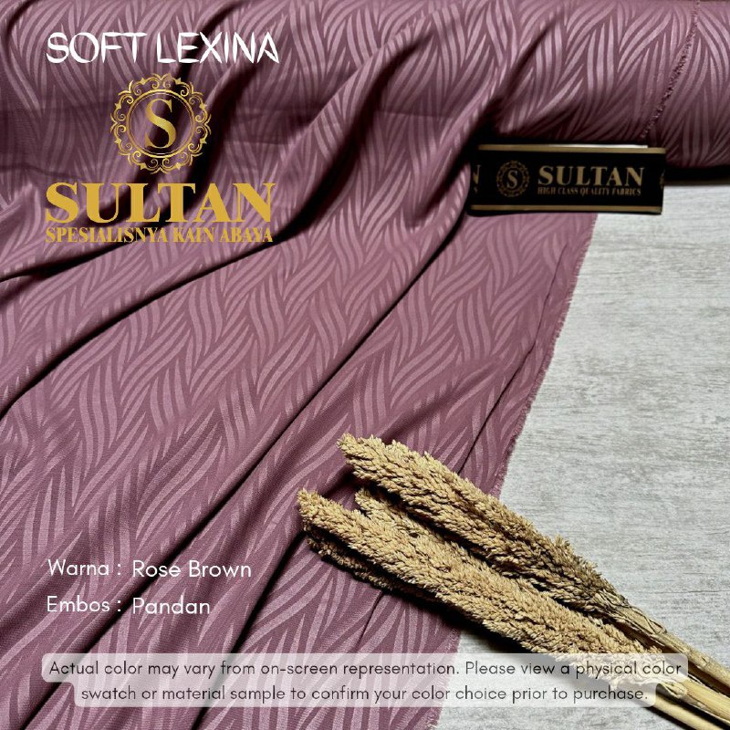 50CM EMBOS PANDAN SOFT LEXINA ROSE BROWN KAIN SULTAN (MEREK LAMA: SOFT LEXUS)
