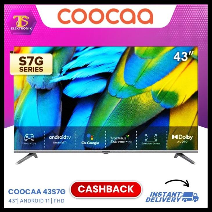 Tv Coocaa 43 Inch 43S7G Smart Tv Digital Android 11 Voice Control