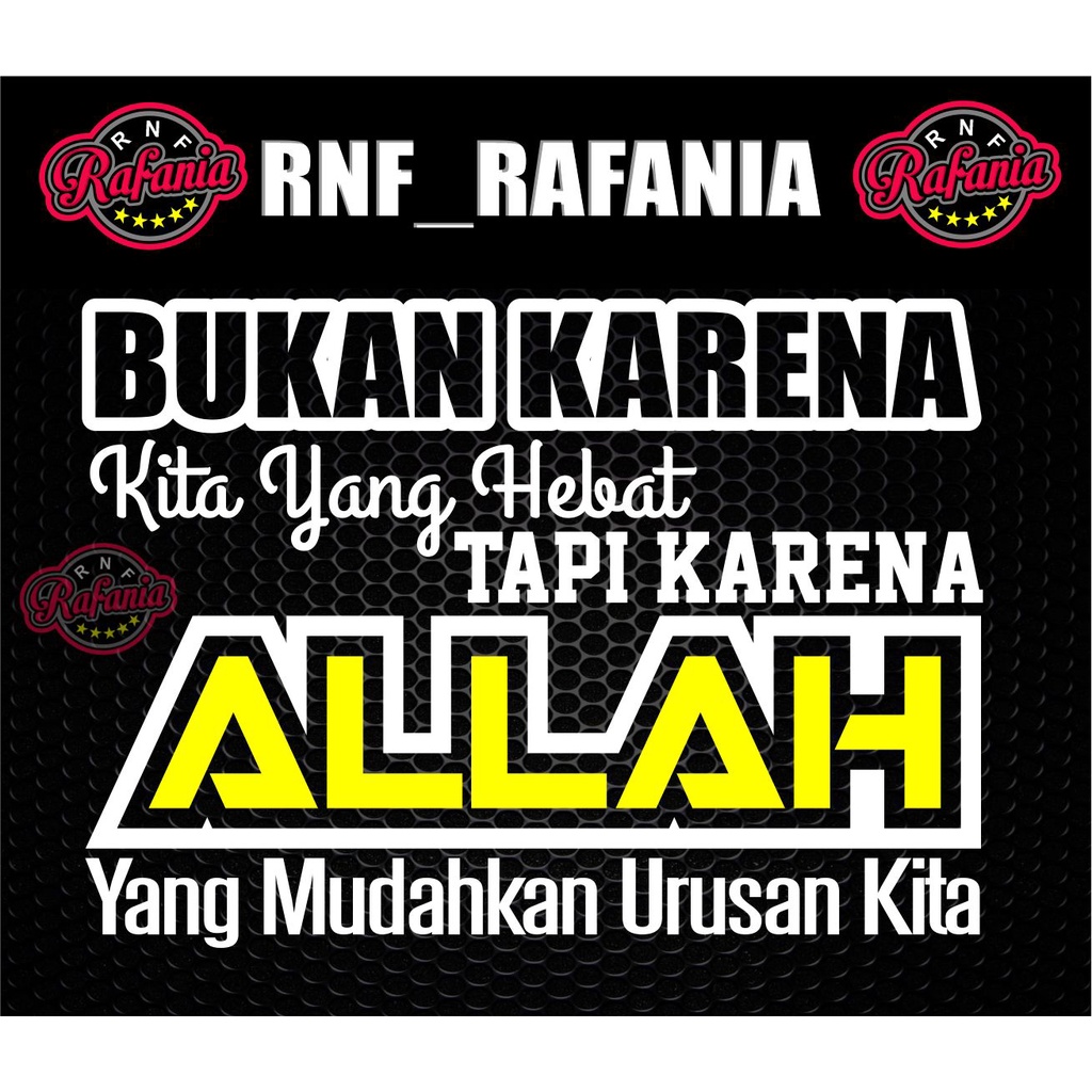 STIKER MOBIL BUKAN KARENA KITA YANG HEBAT TAPI KARENA ALLAH YANG MEMUDAHKAN URUSAN KITA CUTTING STIKER