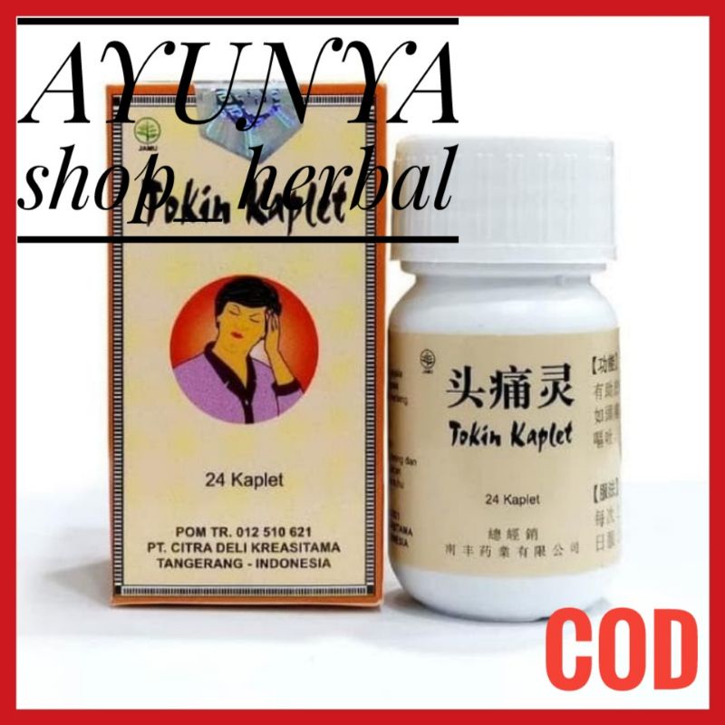 Obat Sakit Kepala Masuk Angin TOKIN KAPLET ( bpom ) - Obat Cina AYUNYASHOPHERBAL