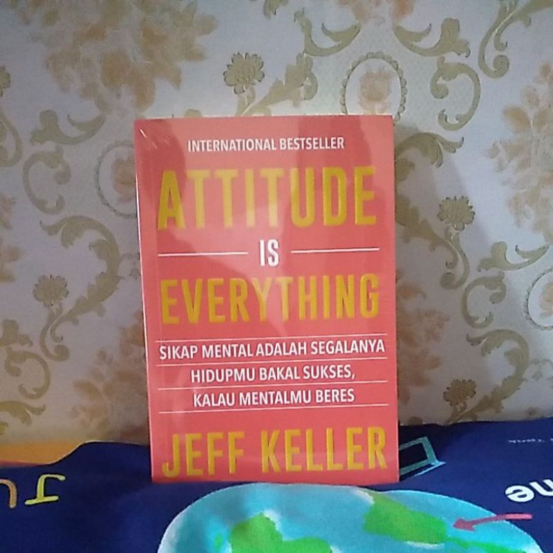 ATTITUDE IS EVERYTHING JEFF KELLER