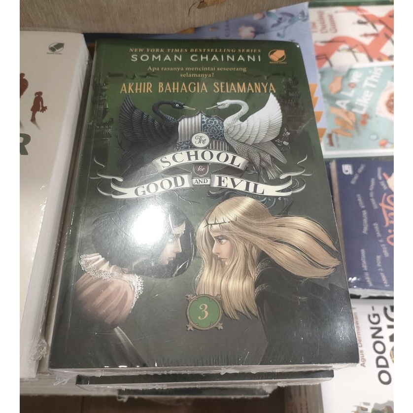 Soman Chainani - The School for Good and Evil 3 - Akhir Bahagia Selamanya