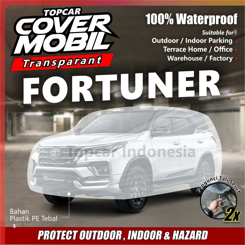 Cover Mobil Transparan Fortuner Toyota Plastik Tebal Plastik Waterproof Outdoor Indoor Part Mobil Aksesoris Exterior Premium Quality