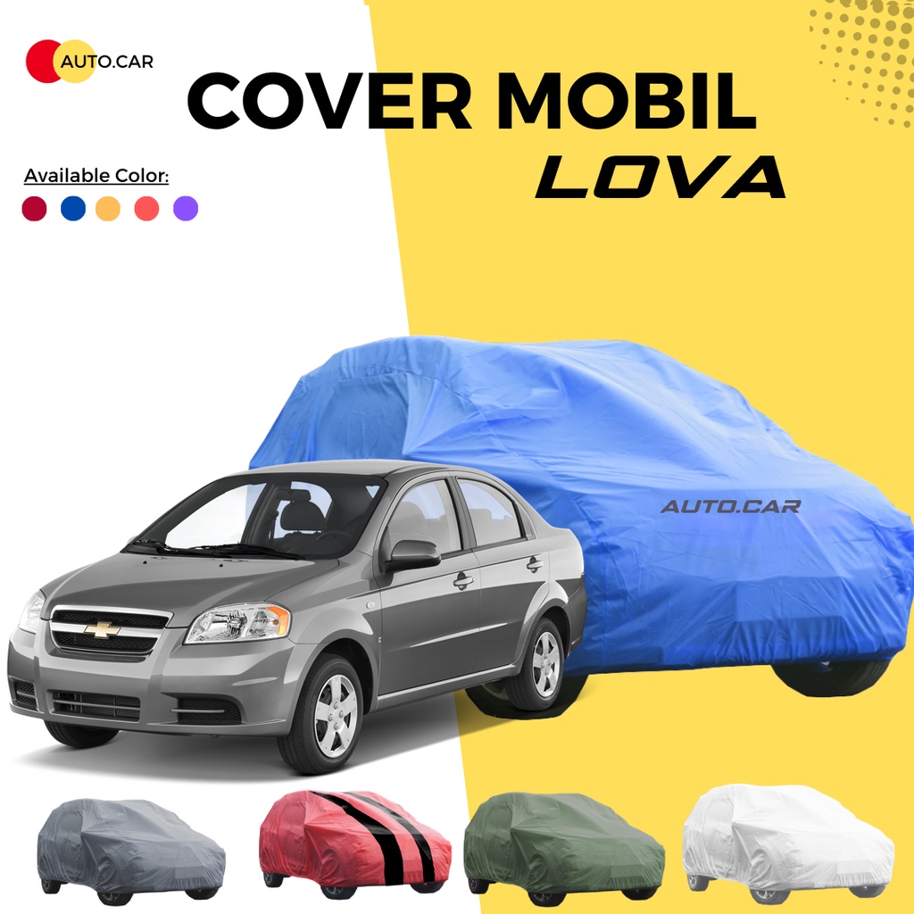 Body Cover Mobil chevrolet aveo Sarung Mobil chevrolet aveo/chevrolet lova premium waterproof anti air hingga 80%