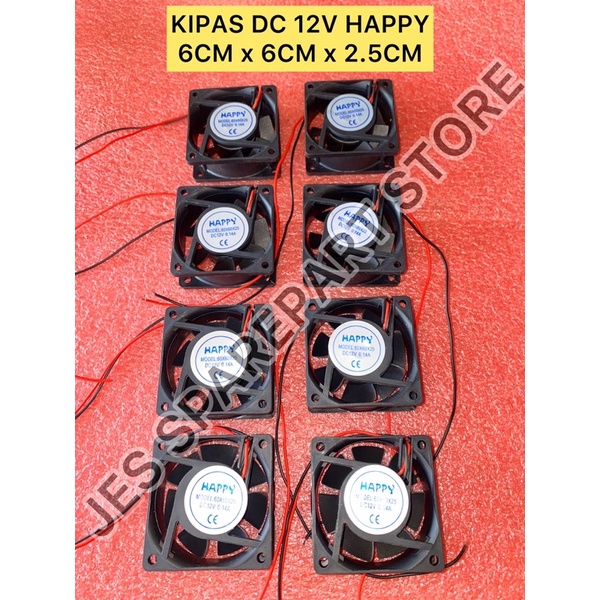 KIPAS DC 12V HAPPY 6CM x 6CM x 2.5CM