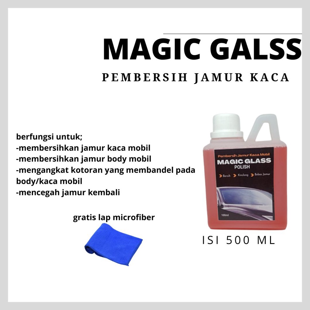 MAGIC GLASS PEMBERSIH JAMUR KACA MOBIL ISI 500 ML GRATIS LAP MICROFIBER