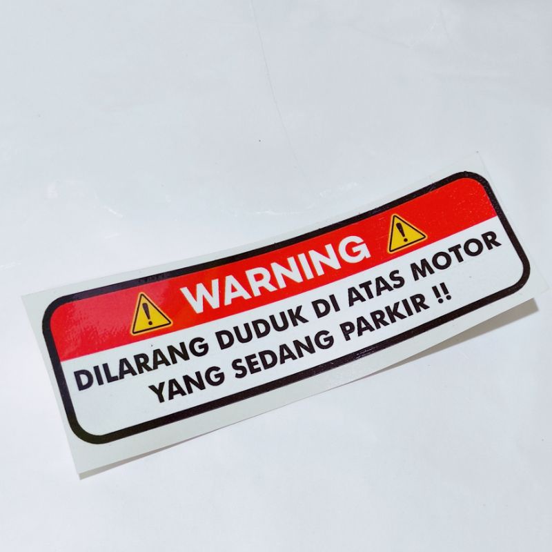 stiker warning dilarang duduk di atas motor yang sedang parkir (glossy)