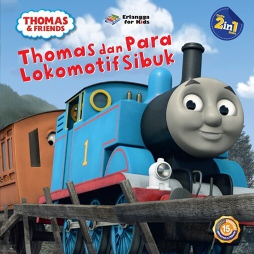 Erlangga - THOMAS & FRIENDS: THOMAS&PARA LOKOMOTF SIBUK-DIBNGKL MSN UAP