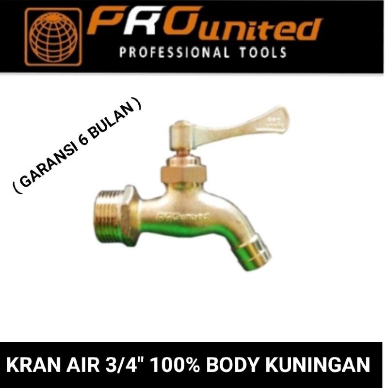 KRAN / KERAN AIR 3/4&quot; 100% KUNINGAN (GARANSI 6 BULAN) PRO UNITED BEST QUALITY