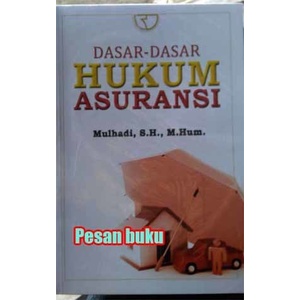 

Buku Dasar-dasar Hukum Asuransi Mulhadi S.H. M.Hum.