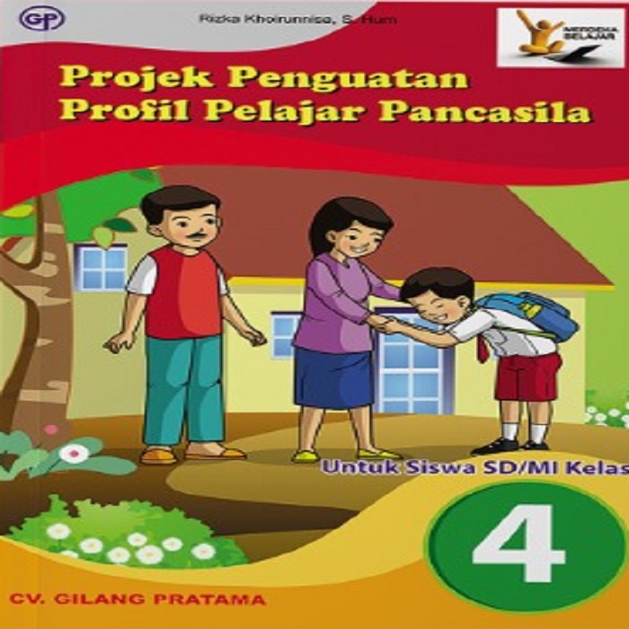 

Projek Penguatan Profil Pelajar Pancasila KLS 4 Gilang Pratama