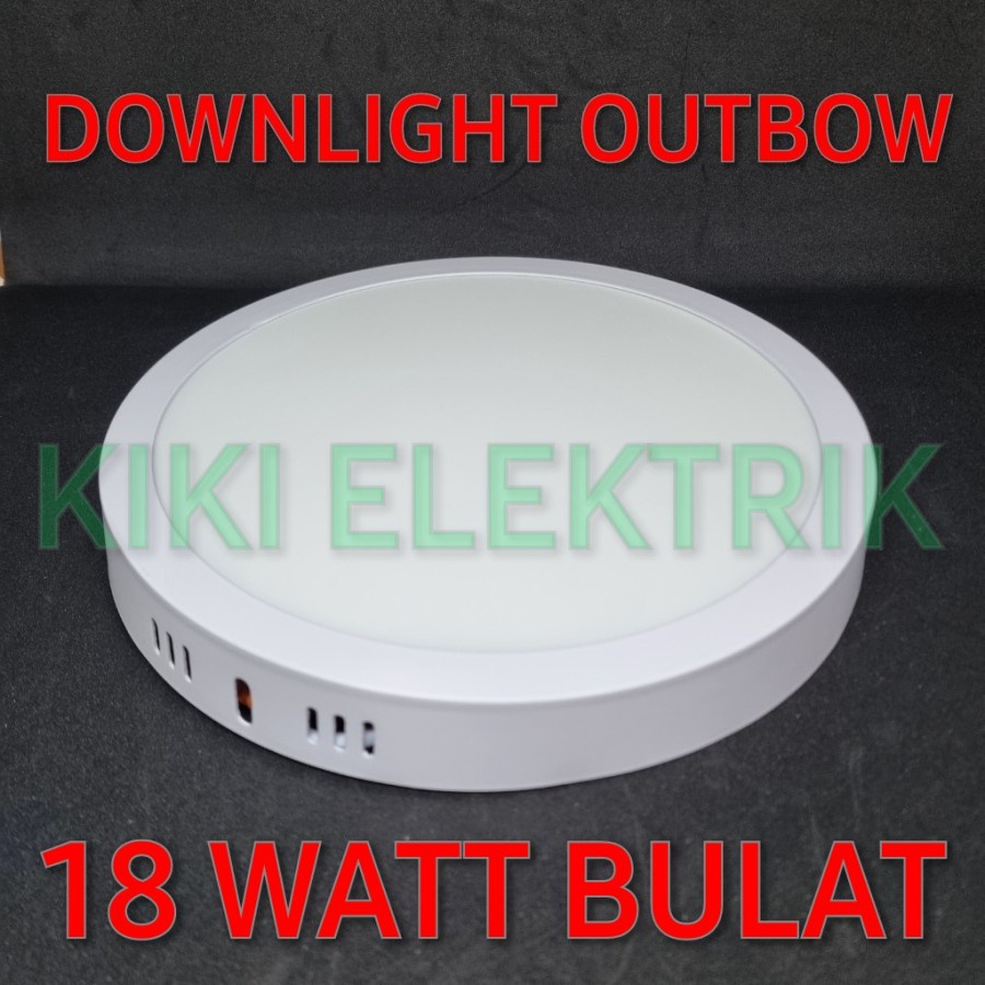 Lampu LED Panel Downlight 18 watt OUTBOW BULAT / Downlight LED