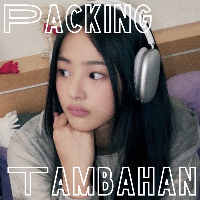 

♡୧ Packing Tambahan ୨♡