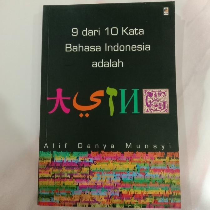 

BUKU 9 DARI 10 KATA BAHASA INDONESIA ADALAH ASING