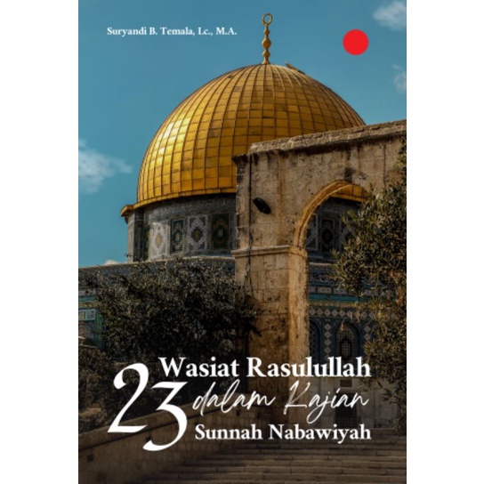 Buku 23 Wasiat Rasulullah dalam Kajian Sunnah Nabawiyah
