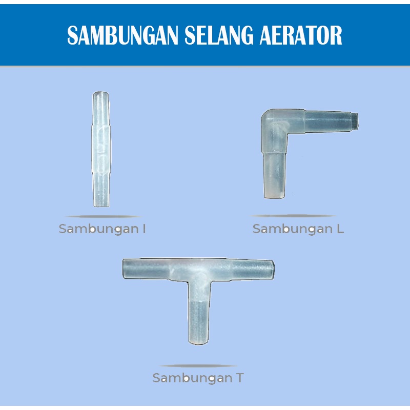 Sambungan Selang Aerator I, L, T Konektor Airator Aquarium Kultur Artemia