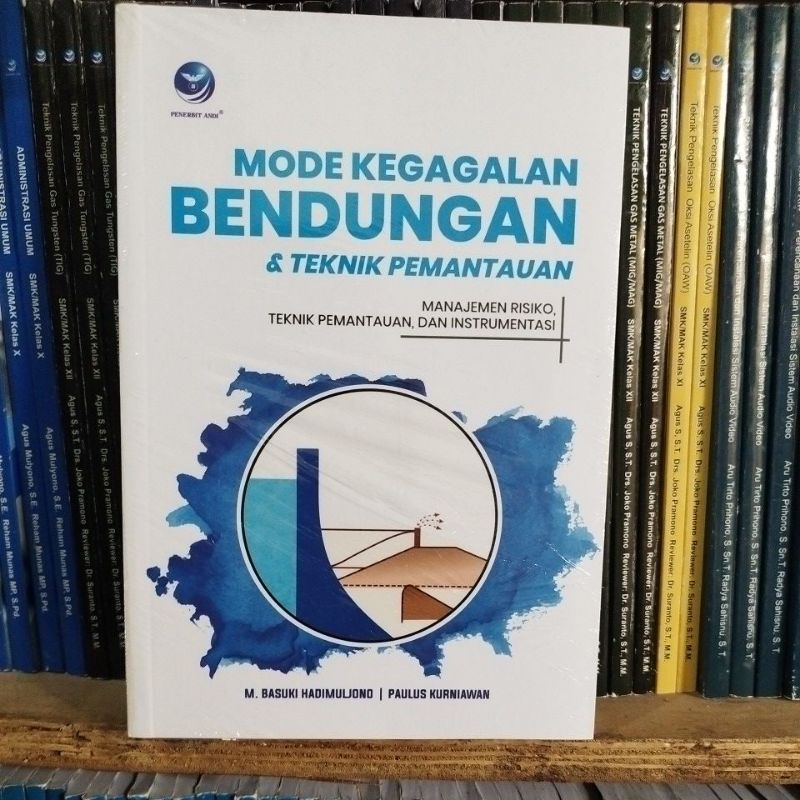 

Mode Kegagalan Bendungan & Teknik Pemantauan