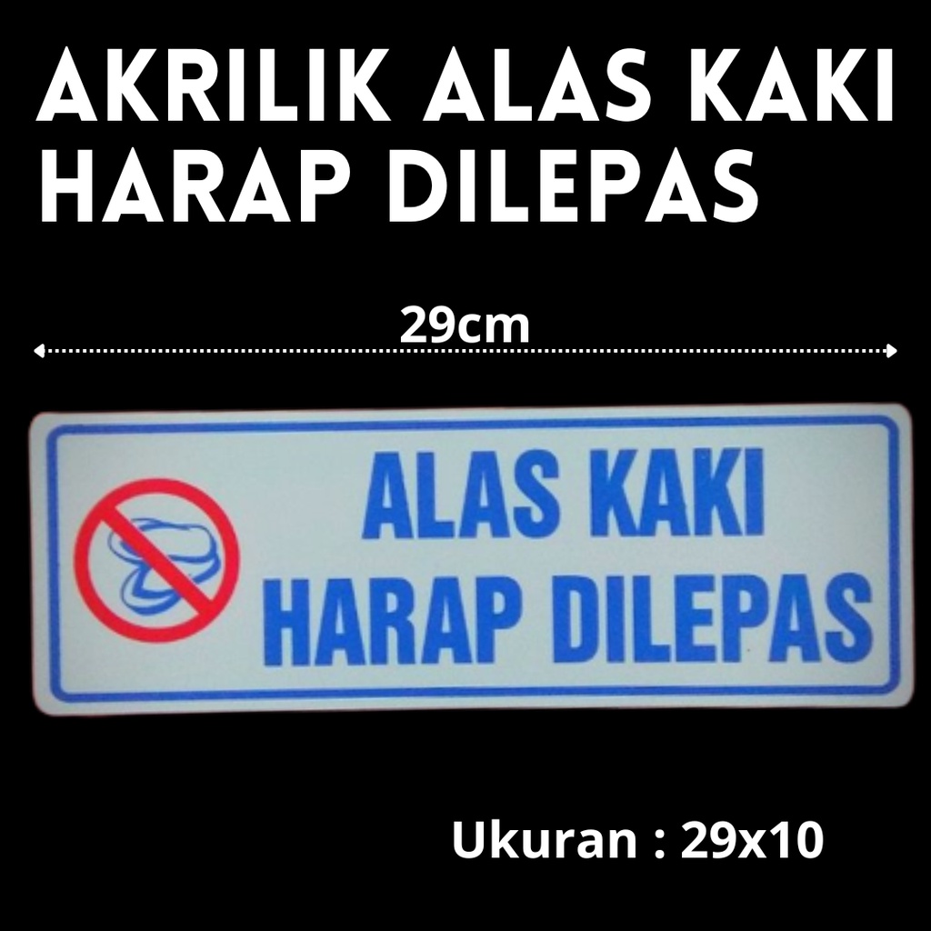 Akrilik Plat Papan Sign Rambu Rambu Peringatan Warning Alas Kaki Harap Di Lepas / Di Buka - bh