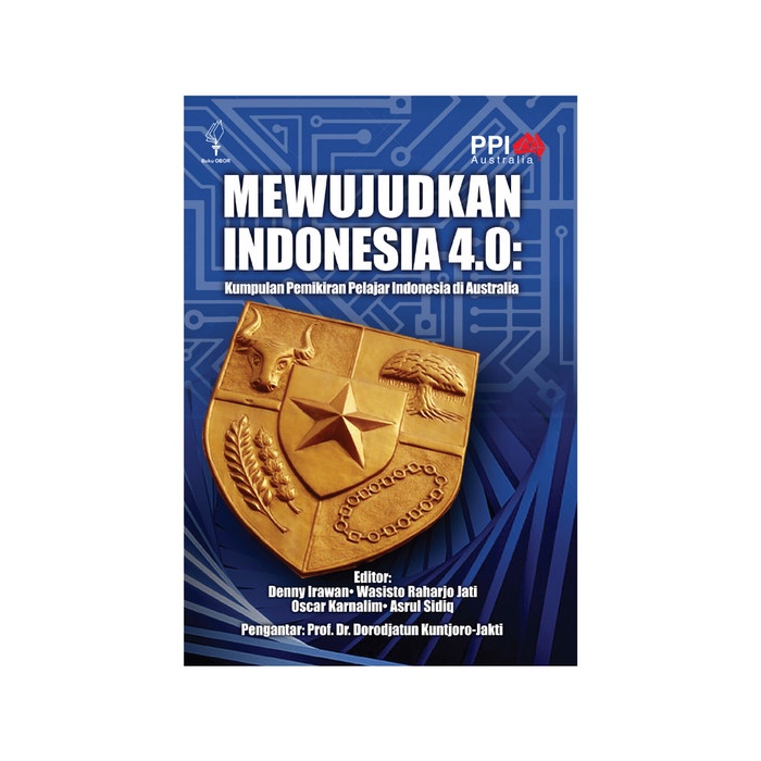 

Mewujudkan Indonesia 4.0: Kumpulan Pemikiran Pelajar Indonesia