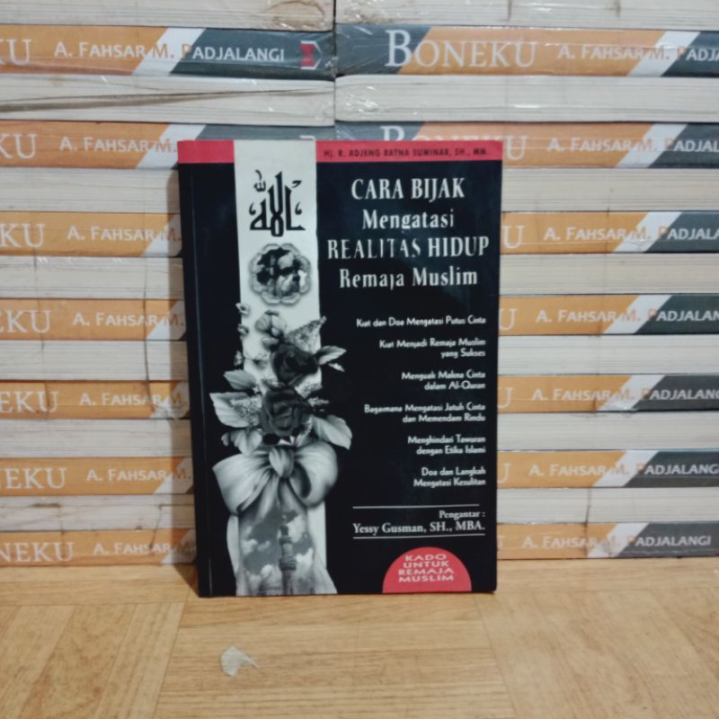 

BUKU ORIGINAL - CARA BIJAK MENGATASI REALITAS HIDUP REMAJA MUSLIM