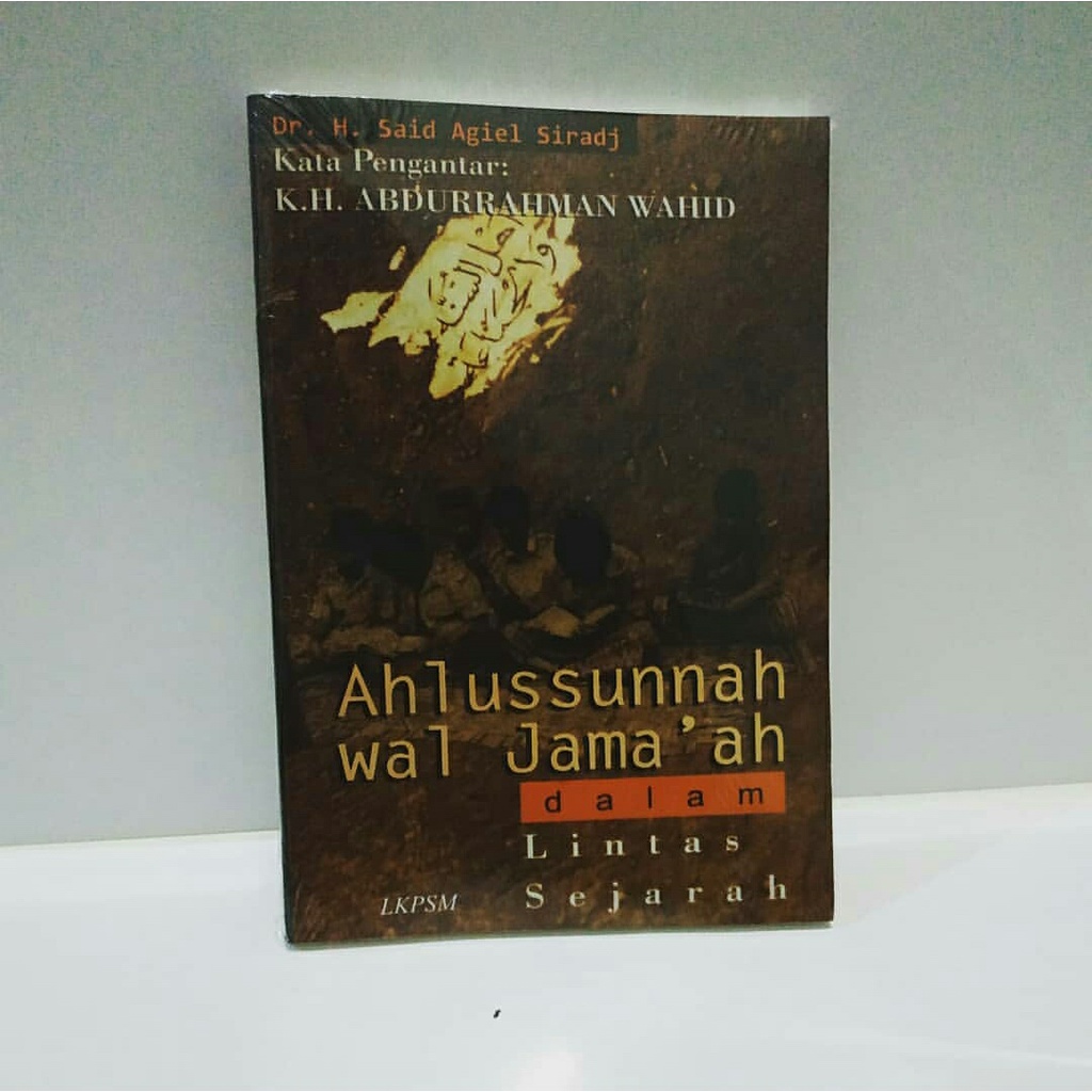 Ahlussunnah Wal Jamaah Dalam Lintas Sejarah
