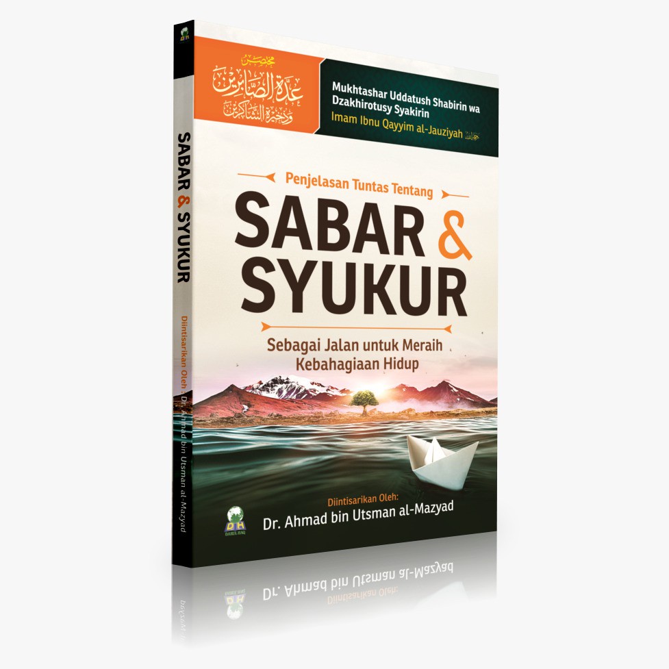 

Penjelasan Tuntas Tentang SABAR & SYUKUR - Darul haq - idg