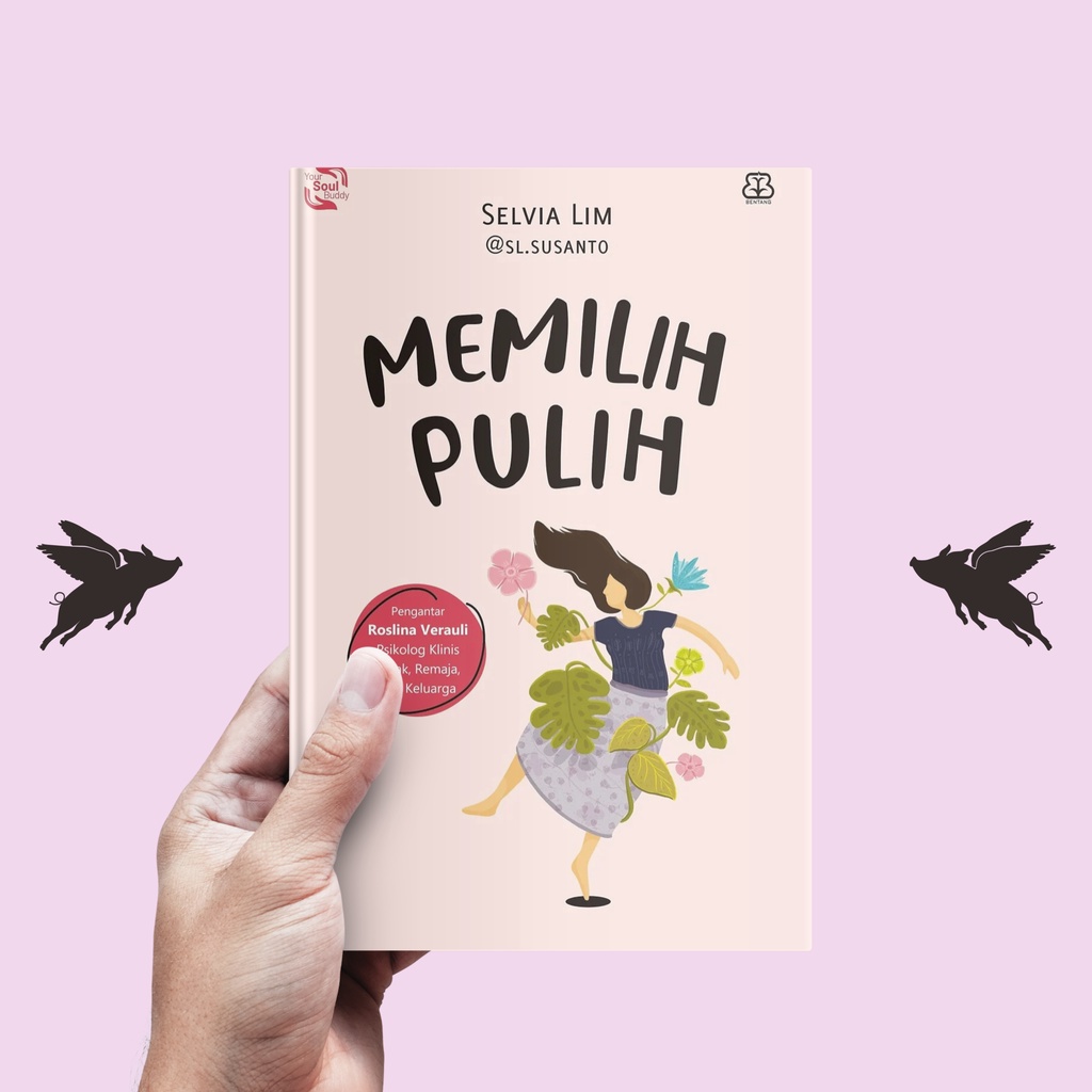 Memilih Pulih - Selvia Lim