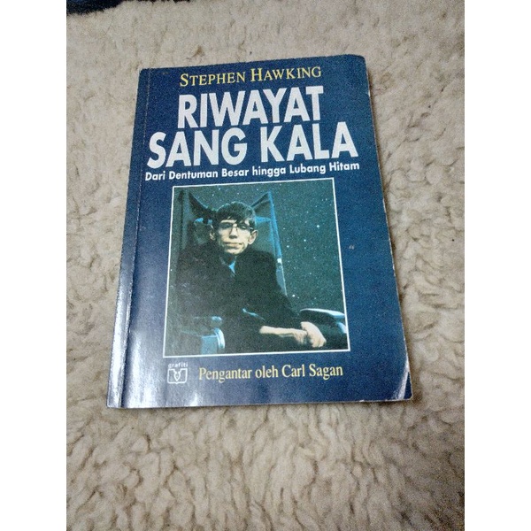 Riwayat Sang Kala Dari Dentuman Besar Hingga Lubang Hitam. Stephen Hawking.