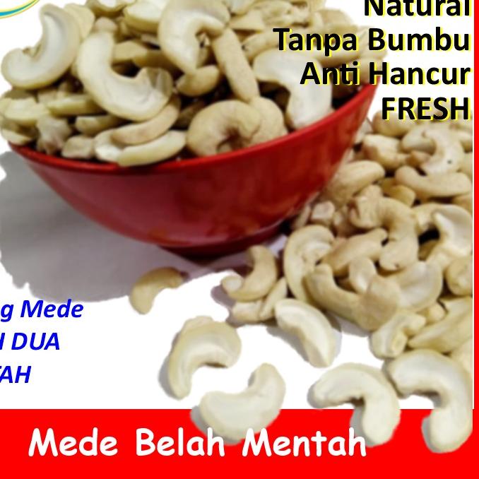 

♣ Mede Mentah Belah Dua 1kg - Kacang Mente Belah Kiloan ✬