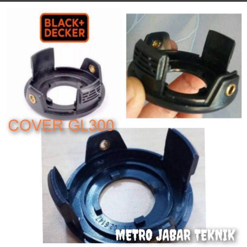 Cover GL300 Black Decker Penutup Senar mesin pemotong rumput  GL 300