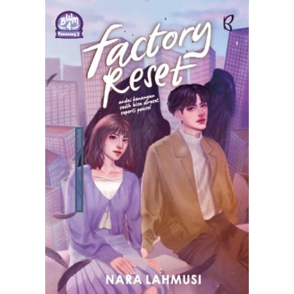 

Buku Factory Reset - Nara Lahmusi | Novel Romance Best Seller