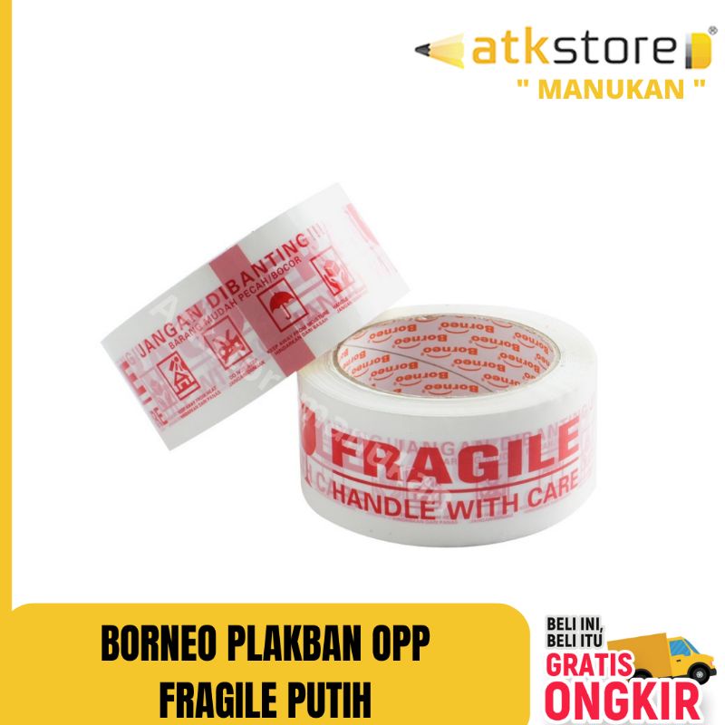 

LAKBAN FRAGILE PUTIH - JANGAN DIBANTING BORNEO | BORNEO PLAKBAN OPP FRAGILE PUTIH
